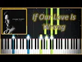 Download Lagu Calum Scott - If Our Love Is Wrong (Piano Cover + MIDI + Sheets)|Magic Hands