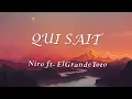 Qui Sait - Niro ft.  ElGrandeToto