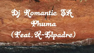 dj romantic sa phuma feat x elpadre