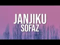 Download Lagu Sofaz - Janjiku (Lirik Video | Best Audio)