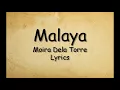 Malaya - Moira Dela Torre (Lyrics)