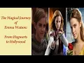 The Magical Journey of Emma Watson From Hogwarts to Hollywood
