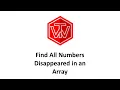 Find All Numbers Disappeared in an Array LeetCode 448 Google Coding Interview Tutorial