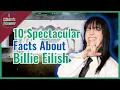 10 Spectacular Facts about Billie Eilish I Didn t Know