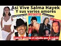 Salma Hayek y sus Amores Como no te lo han contado Casas Cirugias Canciones y mas
