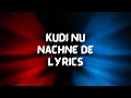 Download Lagu KUDI NU NACHNE DE | LYRICS