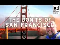 San Francisco - What NOT to Do in San Francisco