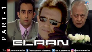 elaan movie part 1 arjun rampal ameesha patel john abraham mithun chakraborty action movie