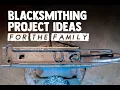 Blacksmithing Projects for the Family