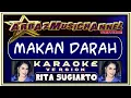 Lagu Karaoke Dangdut - Makan Darah (Tanpa Rall) - Rita Sugiarto