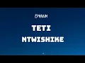 Download Lagu Ephraim - Teti Ntwishike Lyrics