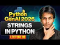 Strings In Python Python for Gen AI in 2026 Lecture 8