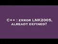 C error LNK2005 already defined