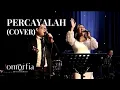 Lagu PERCAYALAH - Raisa \u0026 Afgan LIVE Cover by Omorfia Entertainment