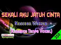 Download Lagu Sekali Aku Jatuh Cinta by Nassier Wahab | Karaoke Tanpa Vokal