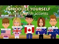Download Lagu Introduce Yourself in five different English Accents