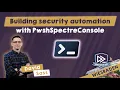 Building security automation with PwshSpectreConsole - David Sass