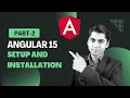 Setup and Installation Angular tutorial for beginners Angular course Angular from scratch