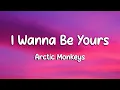 Arctic Monkeys - I Wanna Be Yours