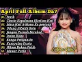Lagu Top 10 Lagu Terbaik April Da7 - Perih Full Album Audisi April Cirebon Viral Tiktok 