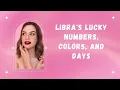 Libra s Lucky Numbers Colors and Days
