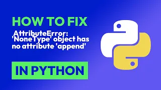 How to fix AttributeError NoneType object has no attribute append in Python