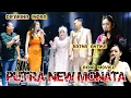 Download Lagu PUTRA NEW MONATA  Live  Krembung-Sidoarjo. TeguhDA RenaMovies DifarinaIndra RatnaAntika Rendyshoting