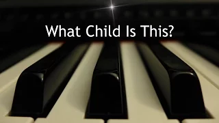 what child is this christmas piano instrumental