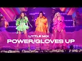 Little Mix - Power/Gloves Up (Live At The Last Show For Now...)
