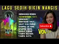 Download Lagu KUMPULAN LAGU SEDIH BIKIN TERSENDUH HATI #lagusedih #lagumelayu #laguenakdidengar