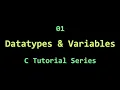 C Tutorial 01 Datatypes Variables