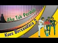 Download Lagu Koes Bersaudara - Aku Tak Perduli ( Lyrik )