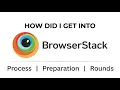 How did I get into BrowserStack Process Preparation Rounds SDE-Customer Engineer Role