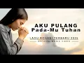 Download Lagu Aku Pulang PadaMu Tuhan | Lagu Rohani Kristen Terbaru 2025 | Penyerahan Diri \u0026 Doa Penguatan Iman