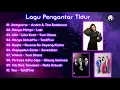 Lagu Lagu Pengantar Tidur | Kumpulan Lagu Slow Hits 2000an