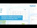 BlueSphere MDM Series Stay Ahead with Real-Time Alarms