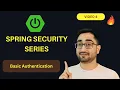 Basic Authentication and writing our own Security Filter Spring Security Series 4