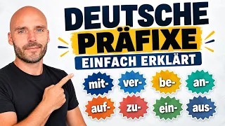 Deutsche Präfixe endlich verstehen! | ver-, be-, mit-, an-, auf- & Co.