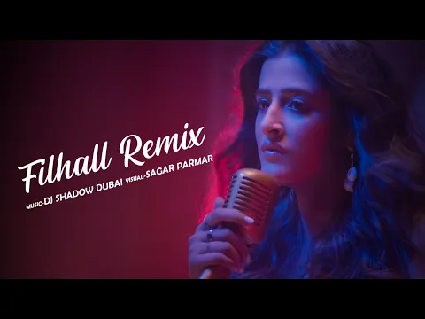 Download MP3 FILHALL(Cover Remix) | DJ Shadow Dubai | Nupur Sanon Ft Akshay Kumar