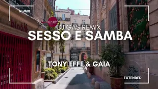 sesso e samba tony effe u0026 gaia remix extended 