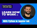 4 Learn how to work with Python in Jupyter Lab