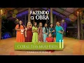 Download Lagu Vanilda Bordieri | Coral das Mulheres 11 - Fazendo a Obra (Clipe Oficial)