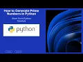 How to Generate Prime Numbers in Python in 45 seconds