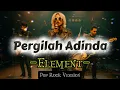 Element - Pergilah Adinda | Versi Cover Pop Rock | New Request