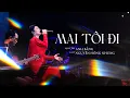 Download Lagu Mai Tôi Đi (Live Version) - NGUYỄN HỒNG NHUNG | Sáng Tác: MAI BẰNG