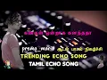 Download Lagu kangal ondraga kalanthathu [Echo effect song] use 🎧 headphone 🎛️ Amplifier. #loveechomixer