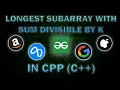 Longest subarray with sum divisible by K Geeksforgeeks POTD CPP c DSA
