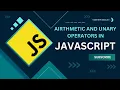 What are Airthmetic and Unary Operators in javascript Airthmetic Operators Unary Operators