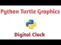 Python Turtle Graphics - Digital Clock