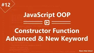 Learn JavaScript OOP in Arabic - Constructor Function Advanced And New Keyword